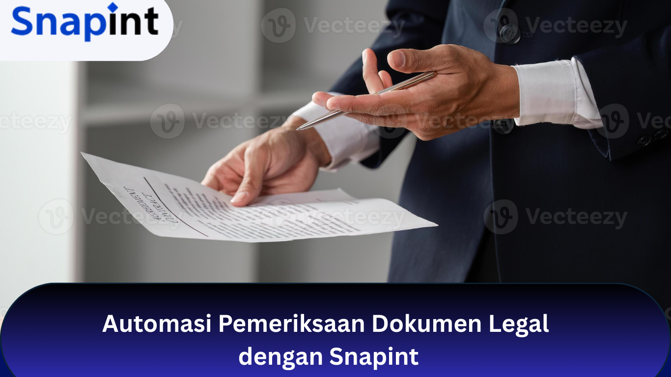 Automasi Pemeriksaan Dokumen Legal dengan Snapint